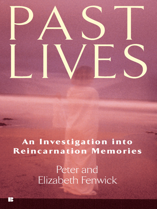 Title details for Past Lives by Peter Fenwick - Wait list